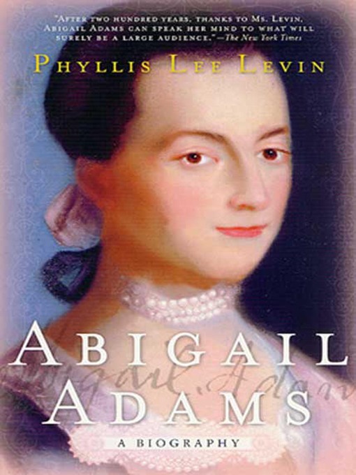 Title details for Abigail Adams by Phyllis Lee Levin - Wait list